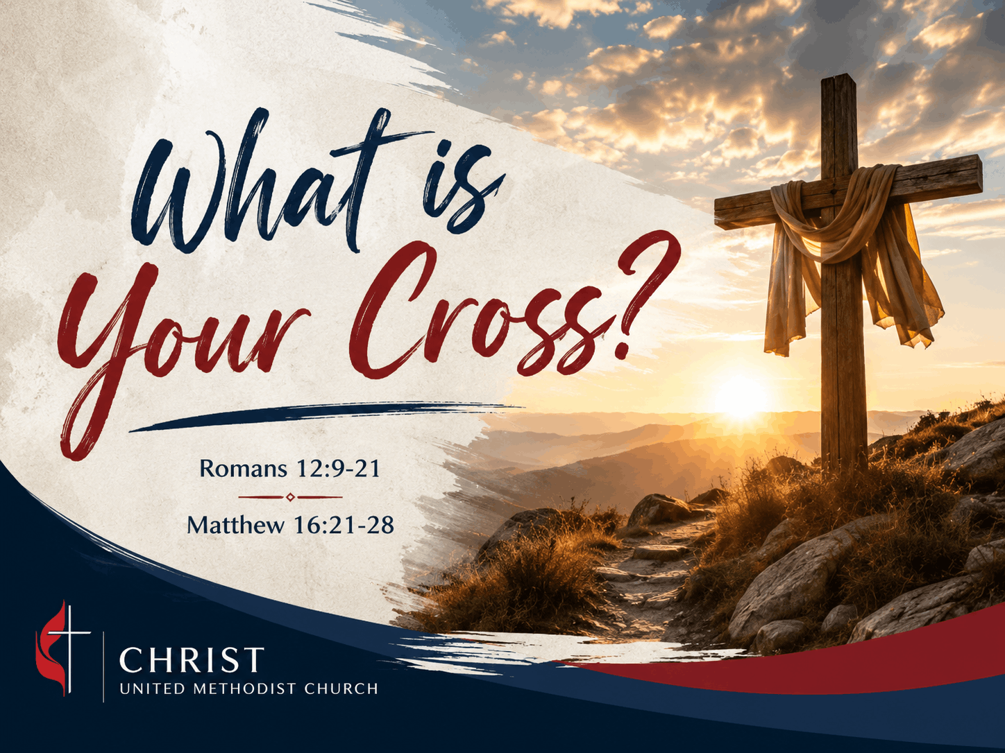 Sunday, August 30, “What is Your Cross?”