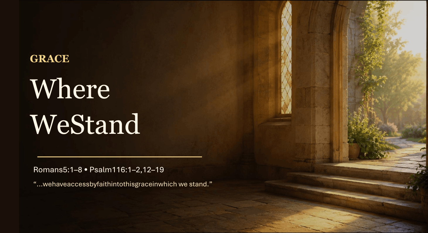 Sunday, June 14, 2026. Grace Where We Stand.