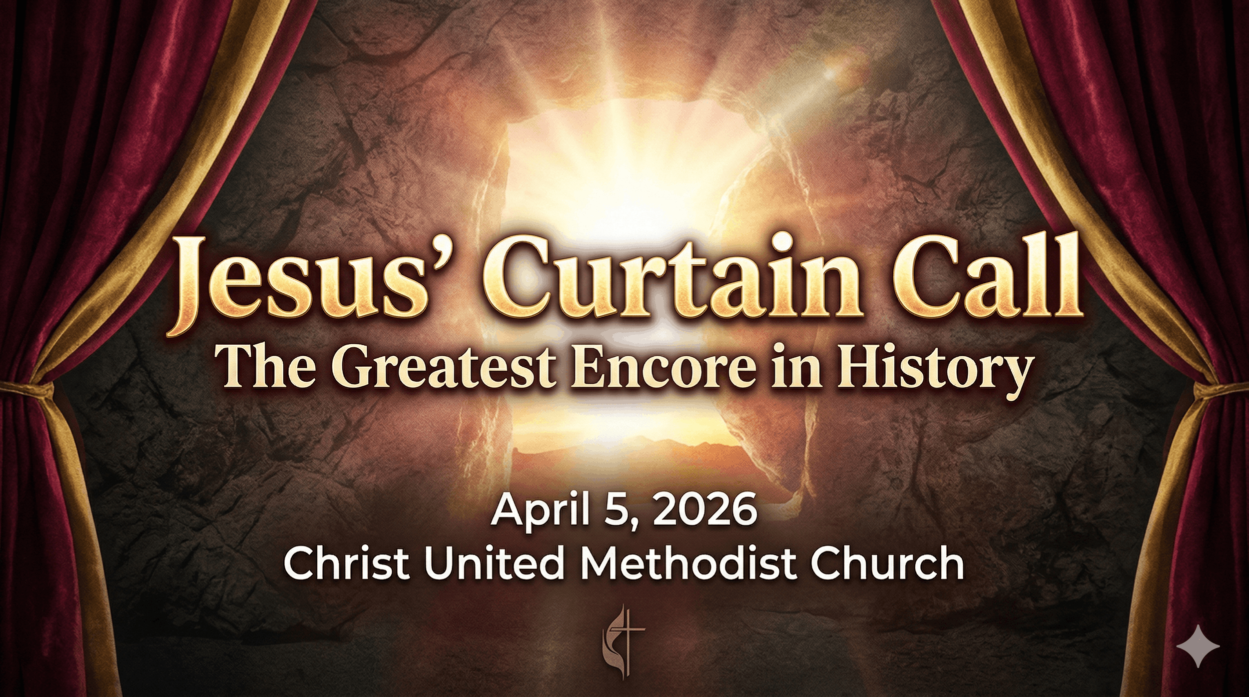 Sunday, April 5, 2026.  “Jesus’ Curtain Call”
