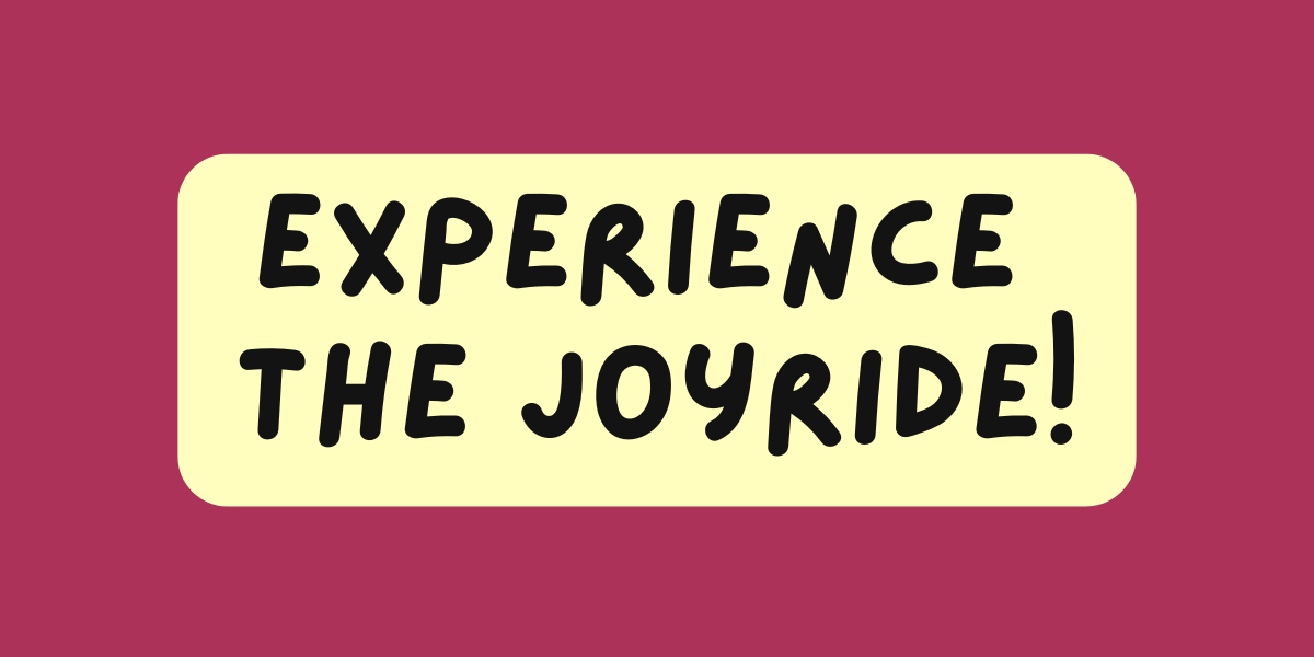 Experience the Joyride