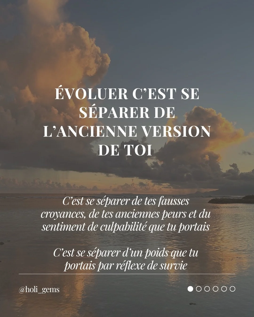 &Eacute;voluer c&rsquo;est &ecirc;tre plus juste dans ses relations et dans sa relation &agrave; soi-m&ecirc;me. 

C&rsquo;est entra&icirc;ner son cerveau &agrave; r&eacute;p&eacute;ter ce qui est doux et bon pour soi. 
C&rsquo;est changer les mauvai