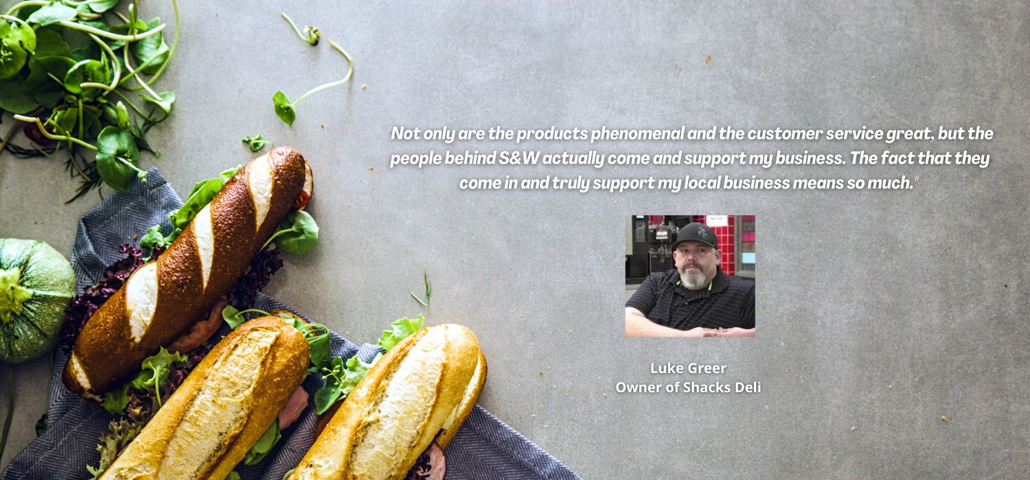 “I have been using S&W for the last 15 years. During that time I had a 2nd business that required me to use a different food vendor, and I can tell you that the service and experience with S&W was leaps and bo (17).png