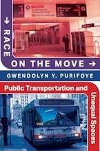  Race on the Move
Public Transportation and Unequal Spaces