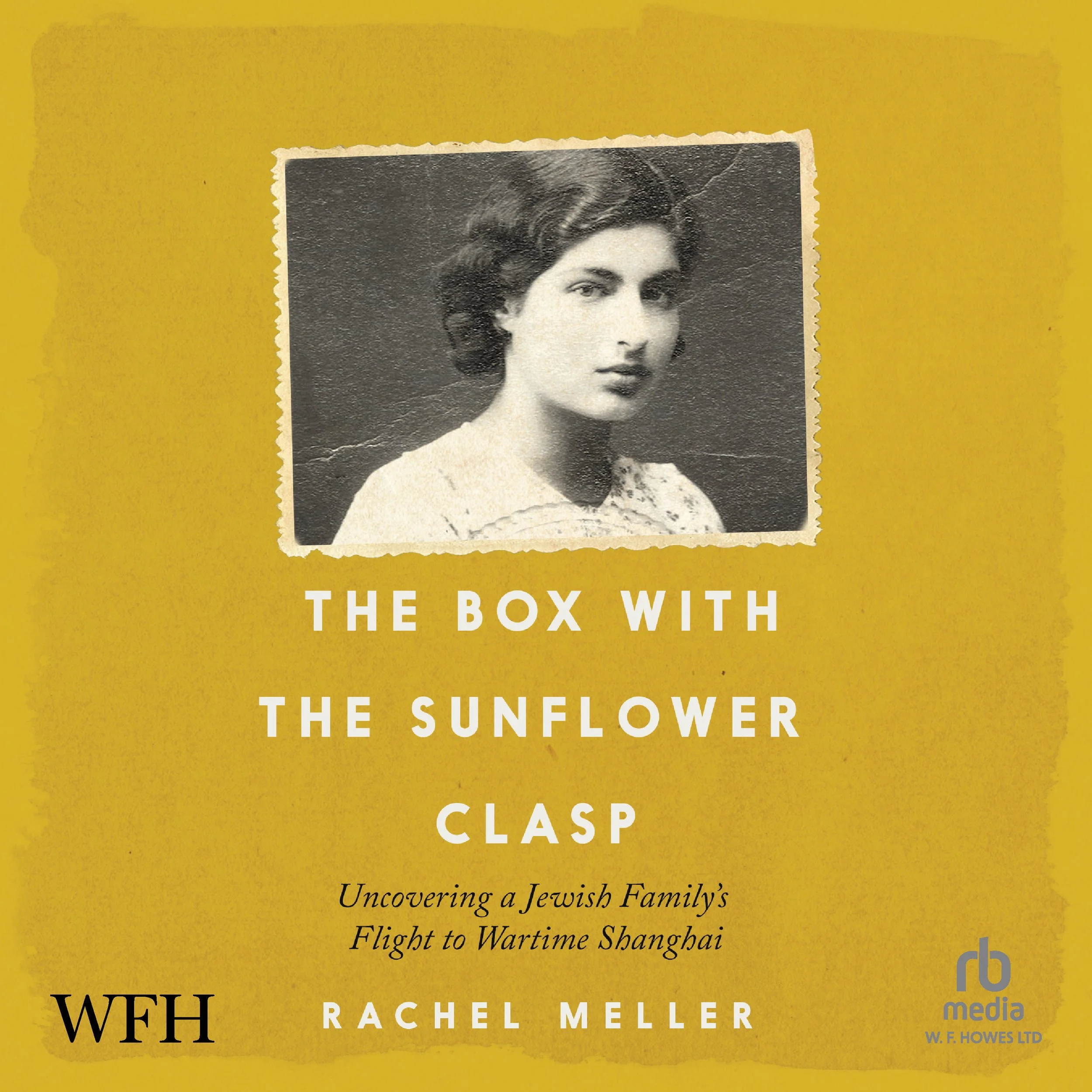 The cover of a book titled 'The Box with the Sunflower Clasp' by Rachel Meller, featuring a black and white portrait of a young woman with short dark hair, on a yellow background.