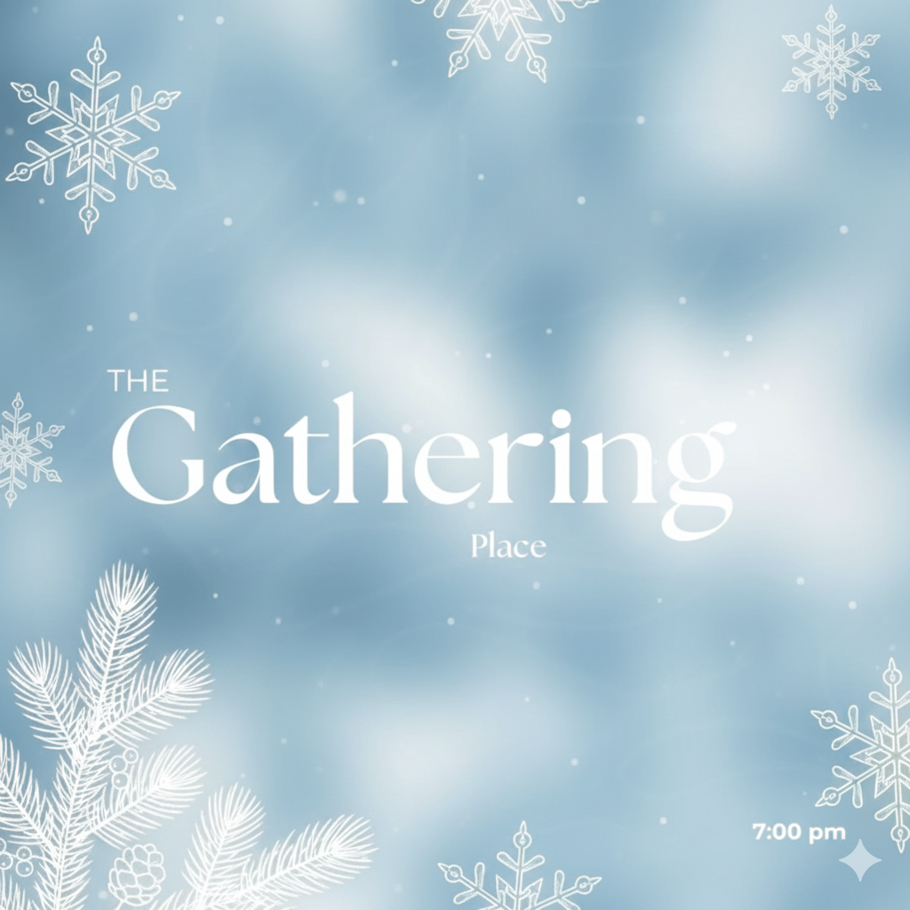 THE GATHERING PLACE