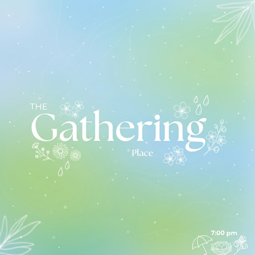 THE GATHERING PLACE