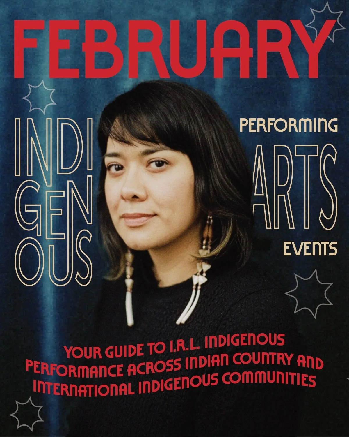 Look at all of this Indigenous performance in February 💫 Best wishes to everyone holding space for creativity this month. All of these events are part of a continuous dialogue that moves performing arts forward for our people.

Which one are you pla