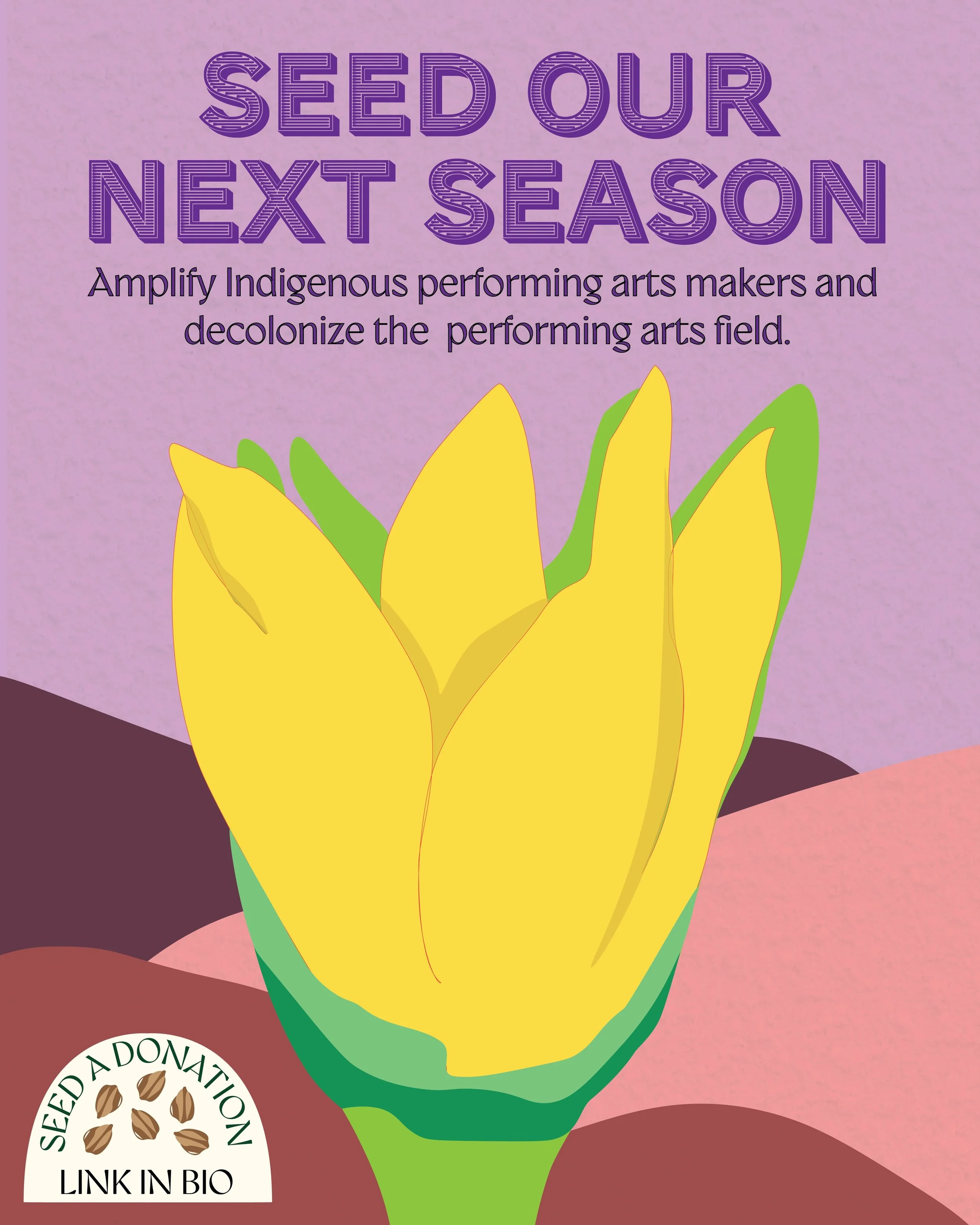 Did you know today is Native Non-Profit Day?! Did you know we launched out Seed Our Next Seasons fundraiser last week?! 🌱 Where do donations go? Directly to Indigenous performing arts artist development, decolonization work, and community kinship ga
