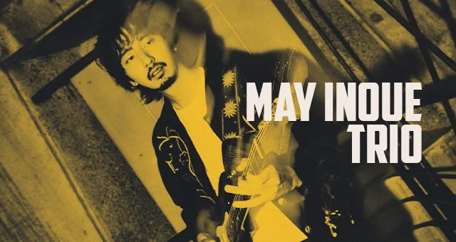 May Inoue Trio Live from BODY&SOUL, Tokyo