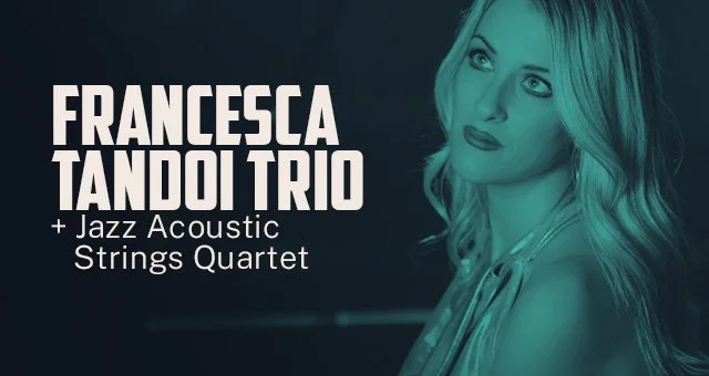 Francesca Tandoi Trio & Jazz Acoustic Strings Quartet Live from JazzClub Ferrara, Italy