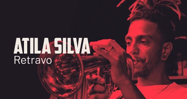 Atila Silva - Retravo Live from JazzB, São Paulo