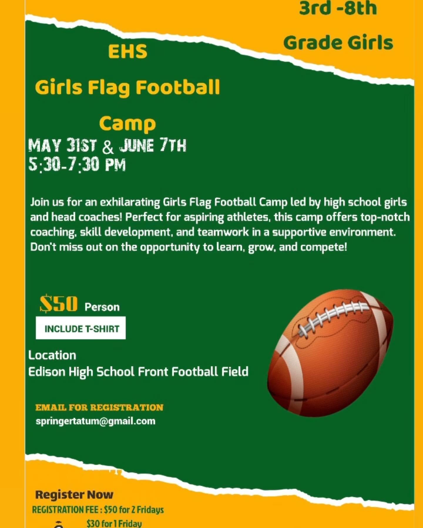Edison GIRLS FLAG FOOTBALL CAMP for 3-8th graders on May 31st &amp; June 7th!!

Registration: Email springertatum@gmail.com