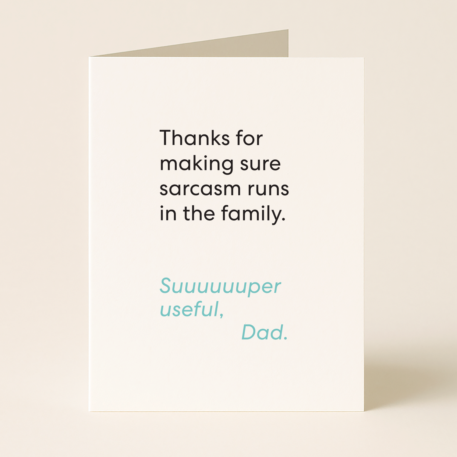 Sarcastic Dad Greeting Card