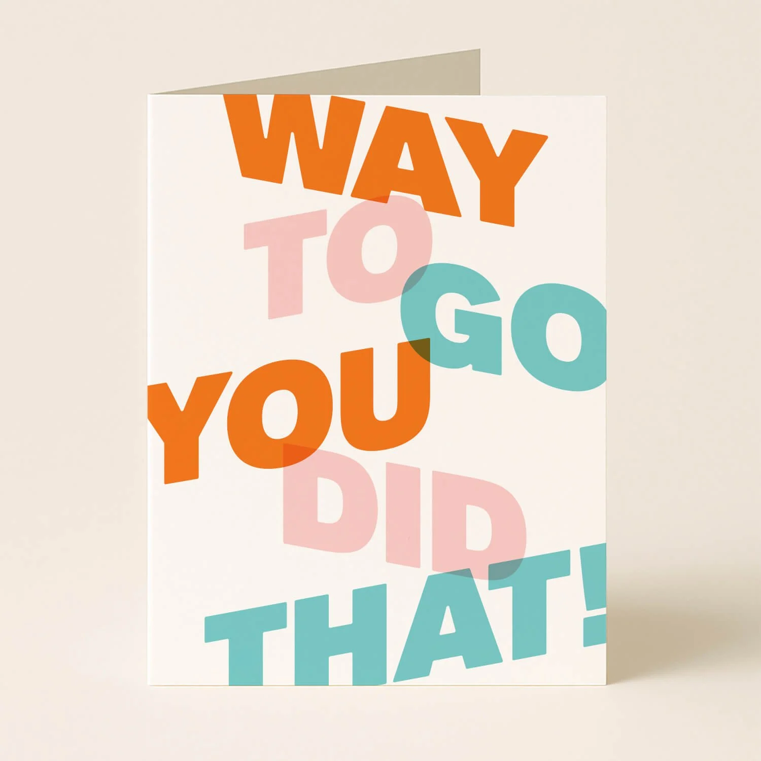 Way To Go, You Did That Congratulations Greeting Card