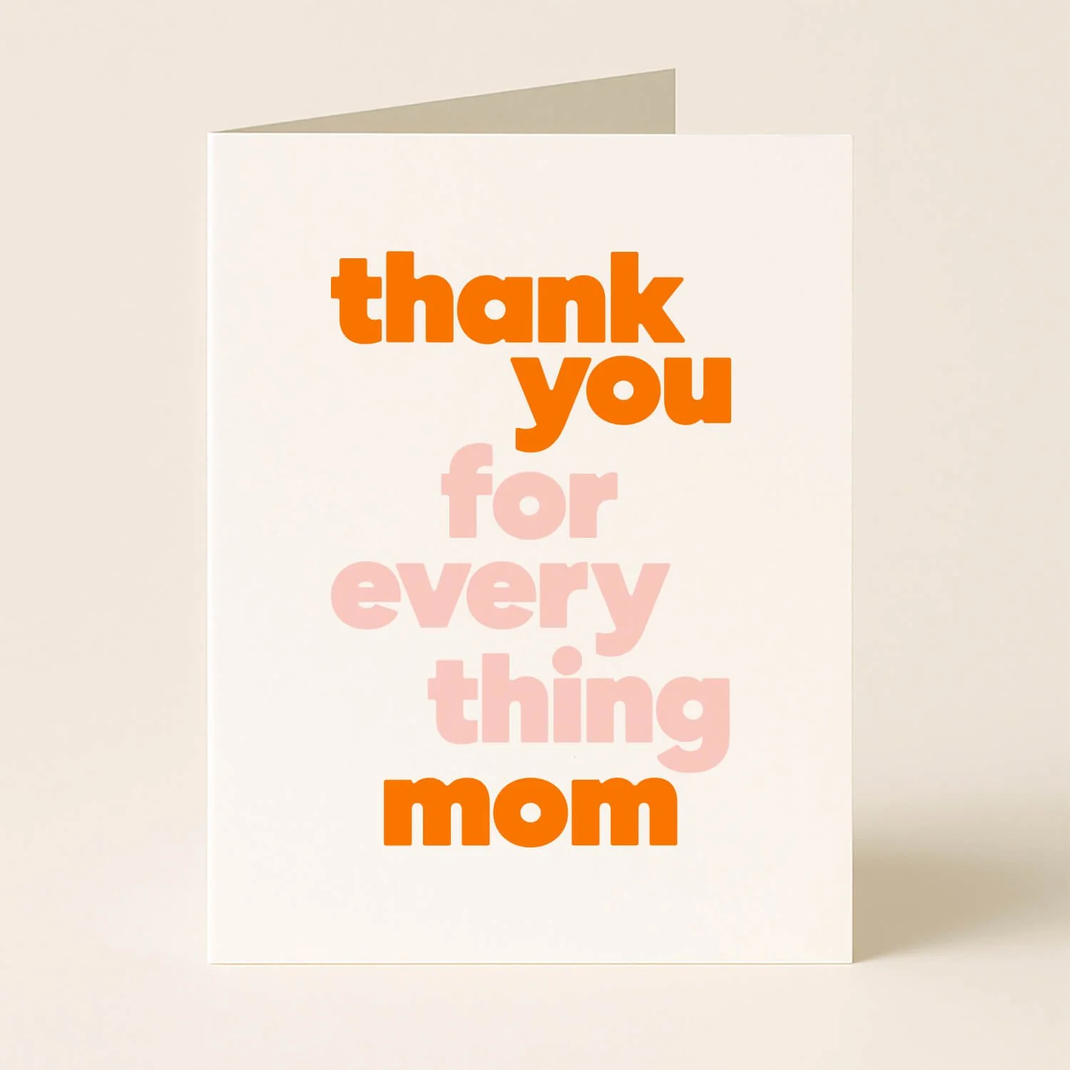 Thank You For Everything Mom Greeting Card
