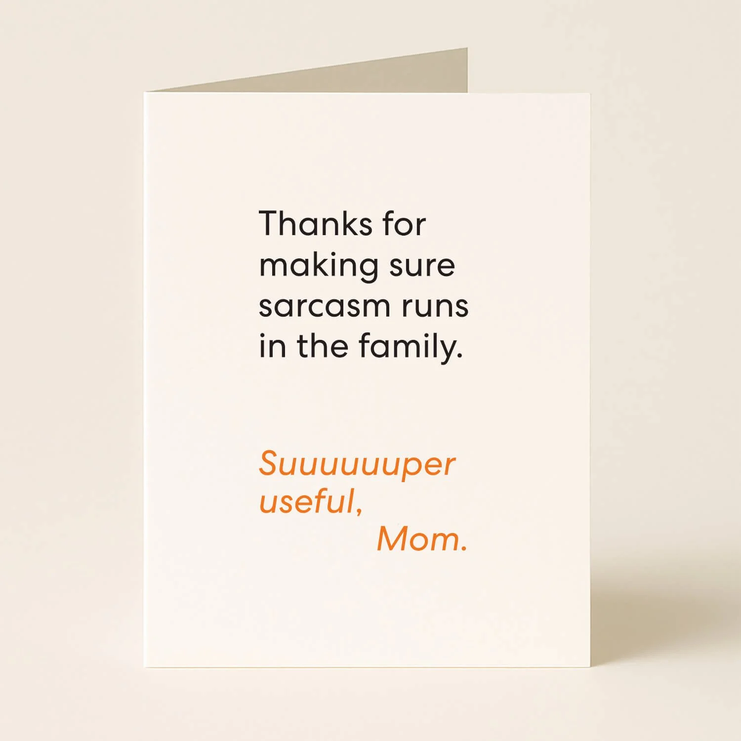 Sarcastic Mom Greeting Card
