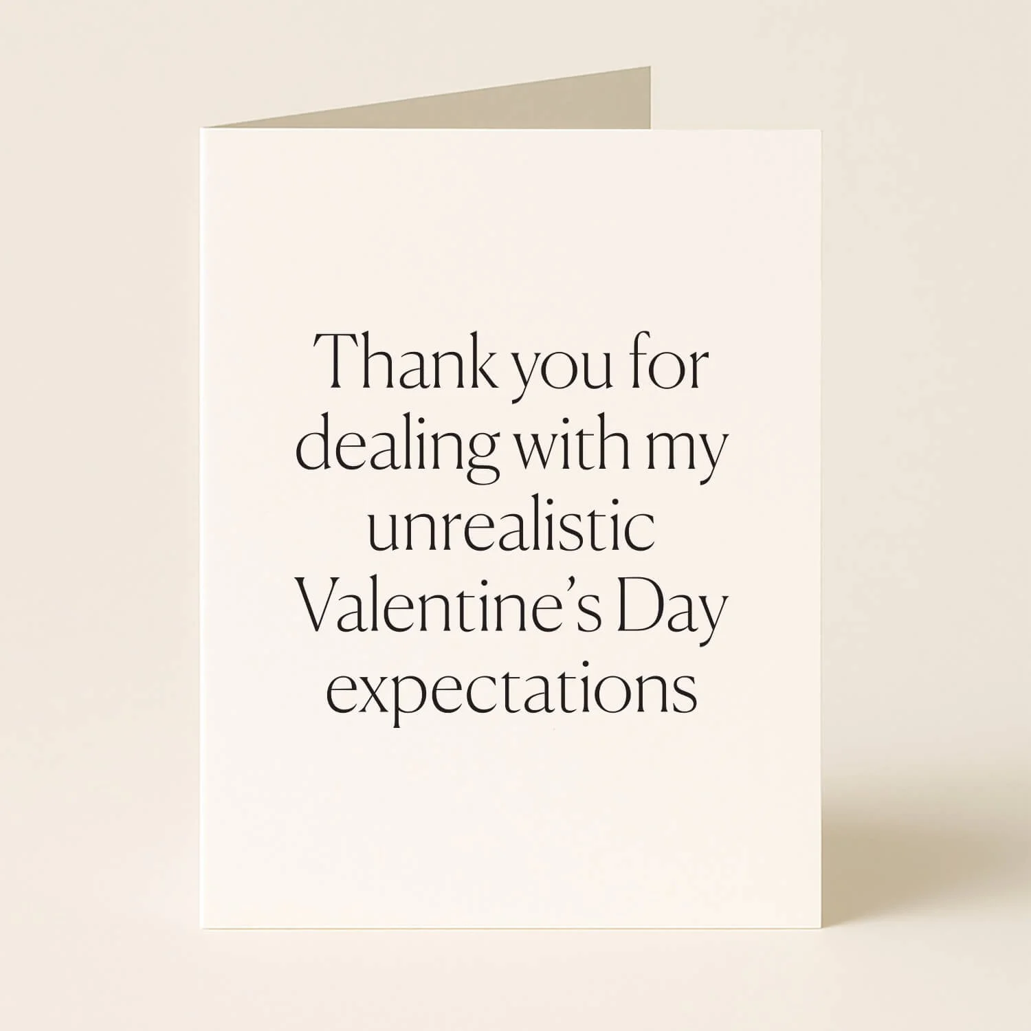 Unrealistic Valentine's Day Expectations Greeting Card