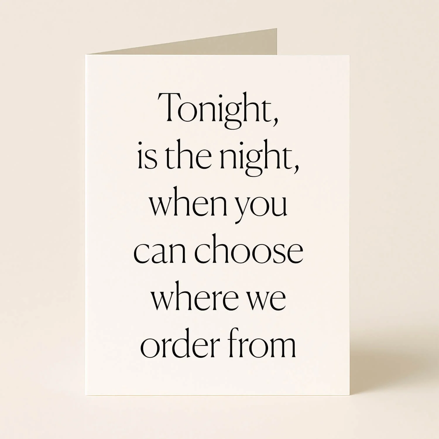 Tonight is the Night You Choose Where We Order From Card