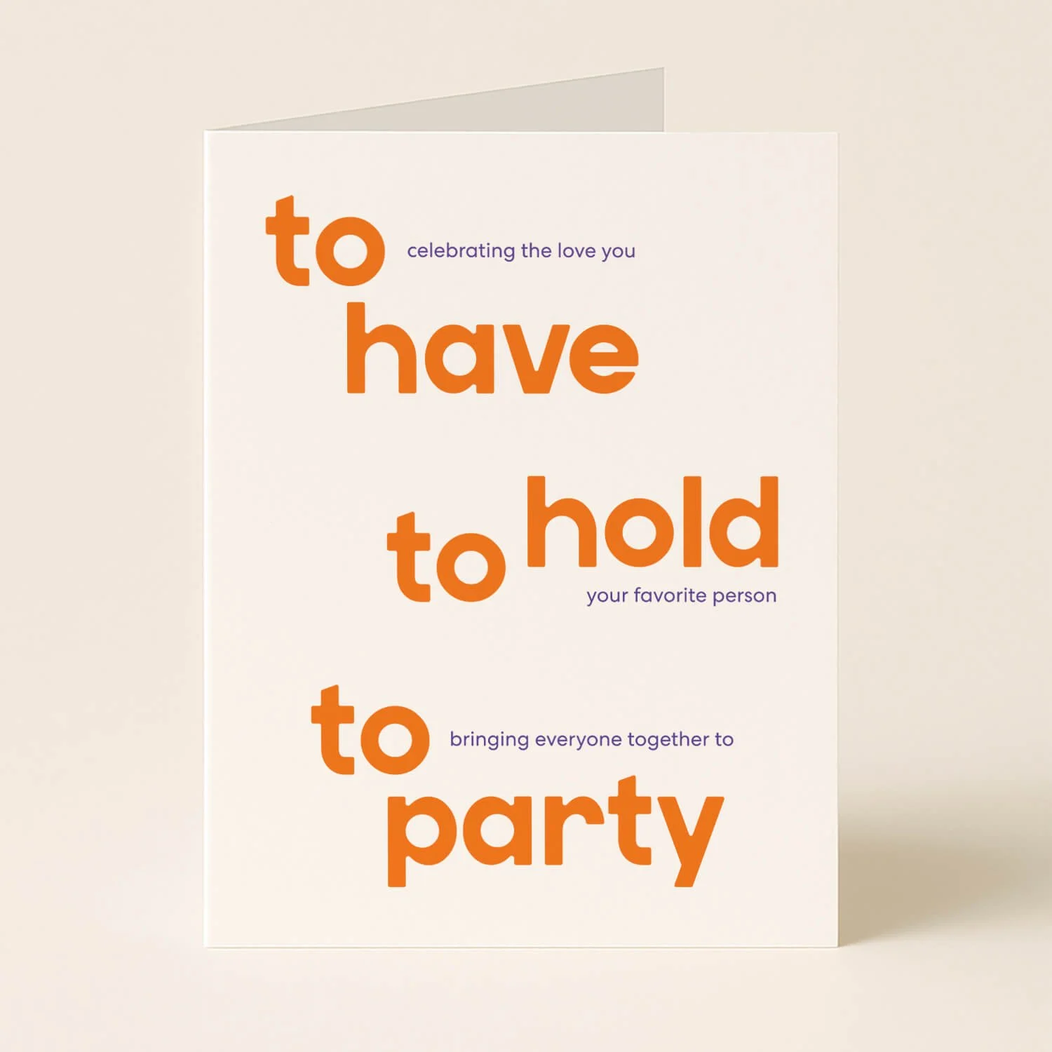 To Have, To Hold, To Party Wedding Card