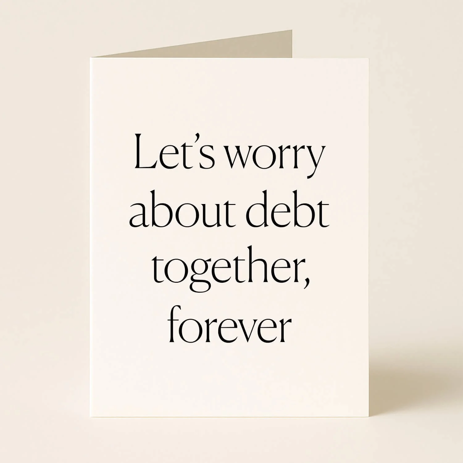 Let's Worry About Debt Together Greeting Card