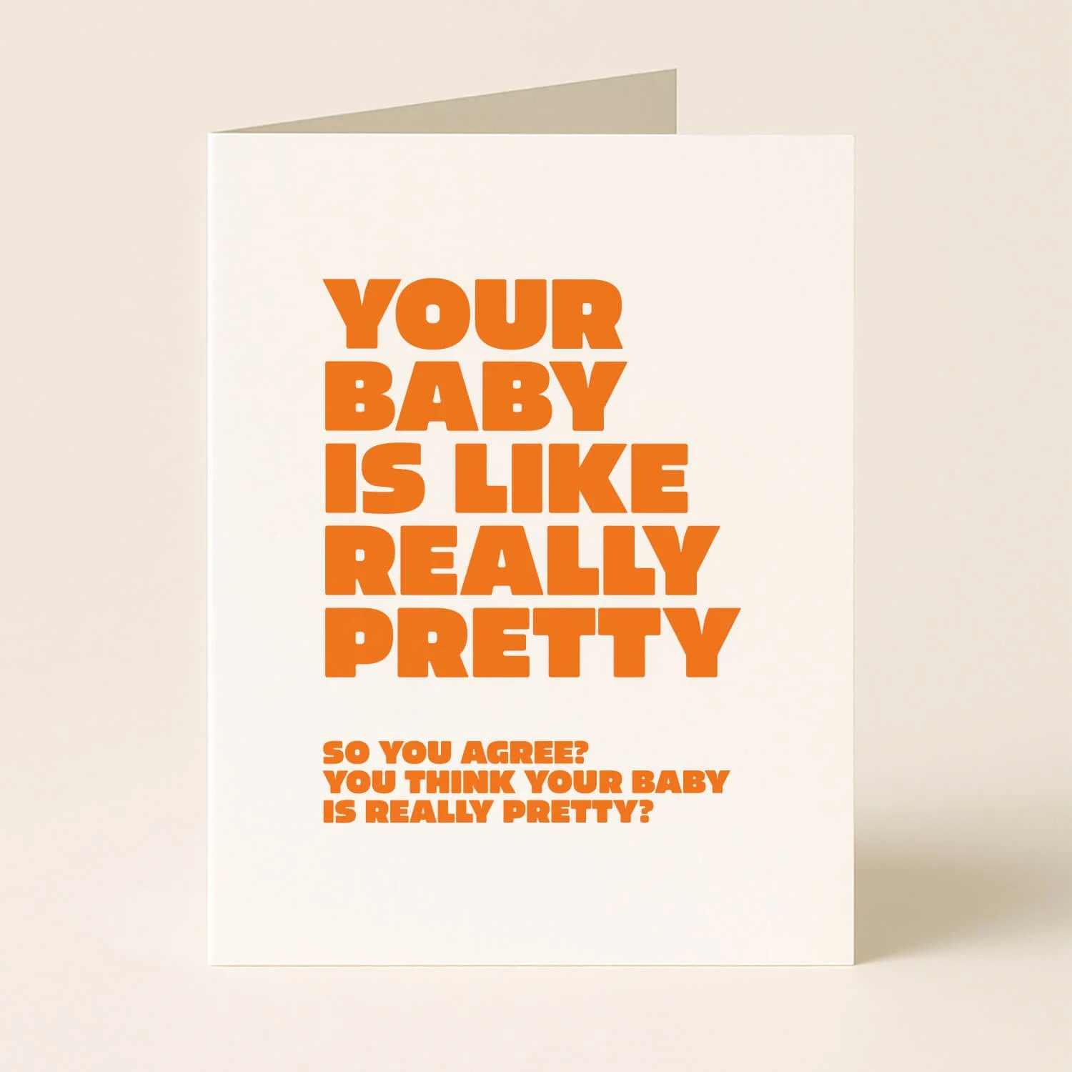 Your Baby is Really Pretty Greeting Card