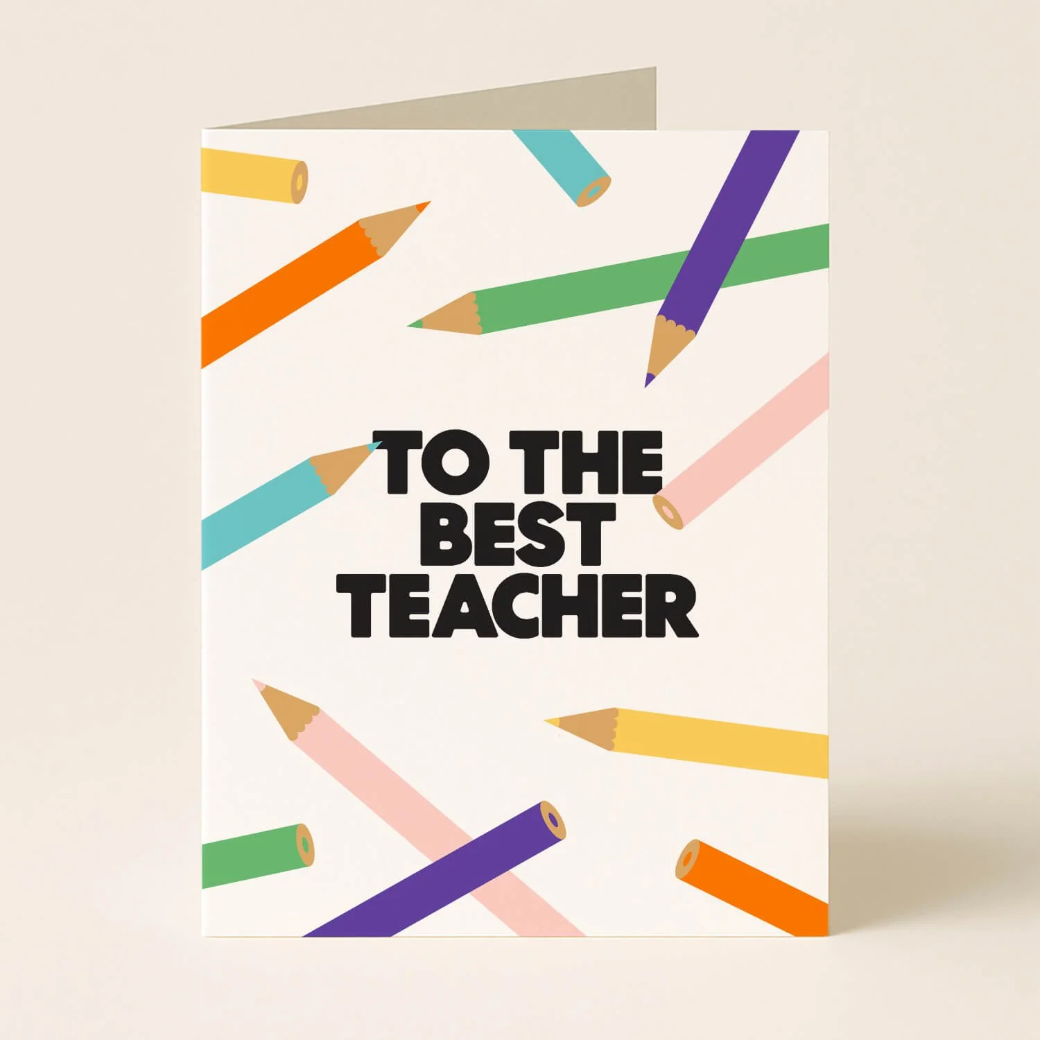 To The Best Teacher Color Pencils Greeting Card