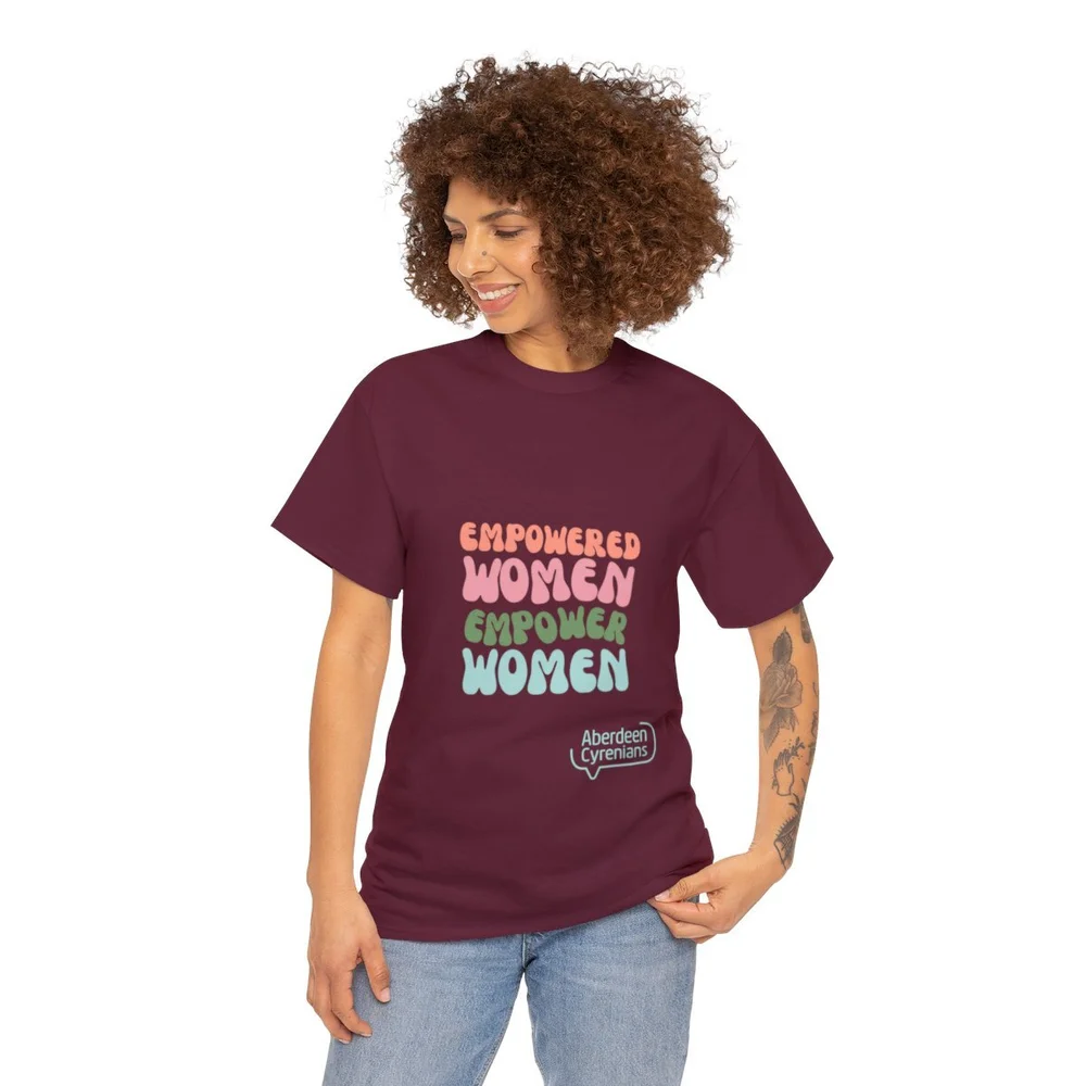 Empowered Women Empower Women 2 colours Maroon or Mint Unisex Heavy Cotton Tee Aberdeen Cyrenians