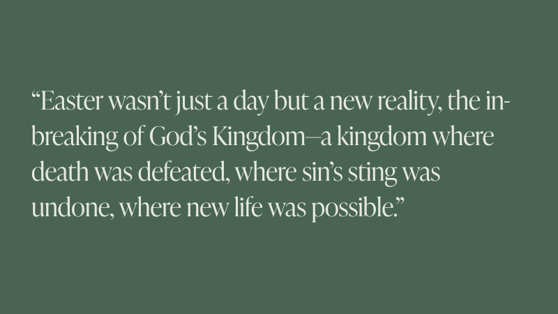 Easter Wasn’t Just a Day