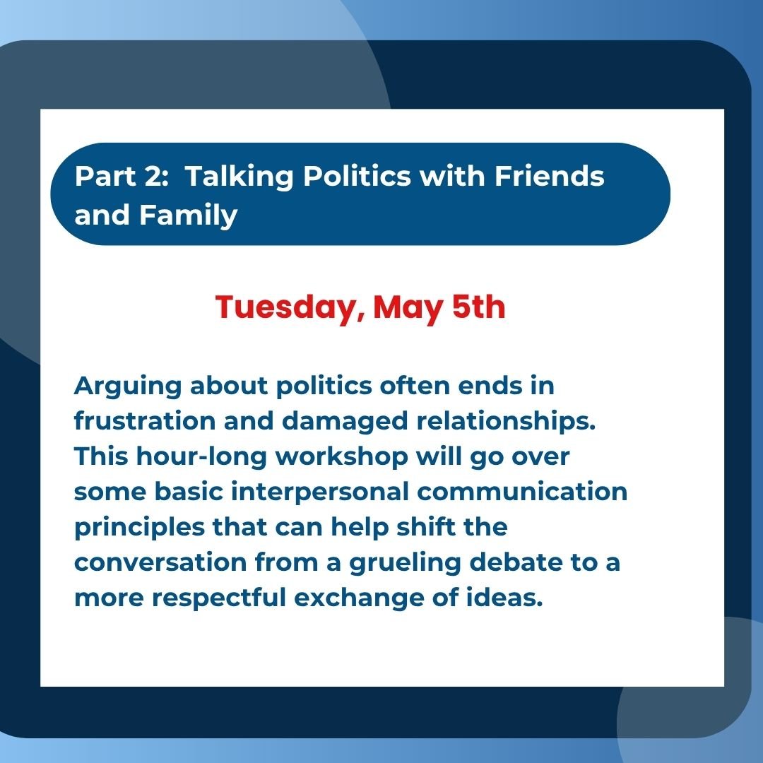 Talk Like a Neighbor Workshop Part 2: Talking Politics with Friends and Family
