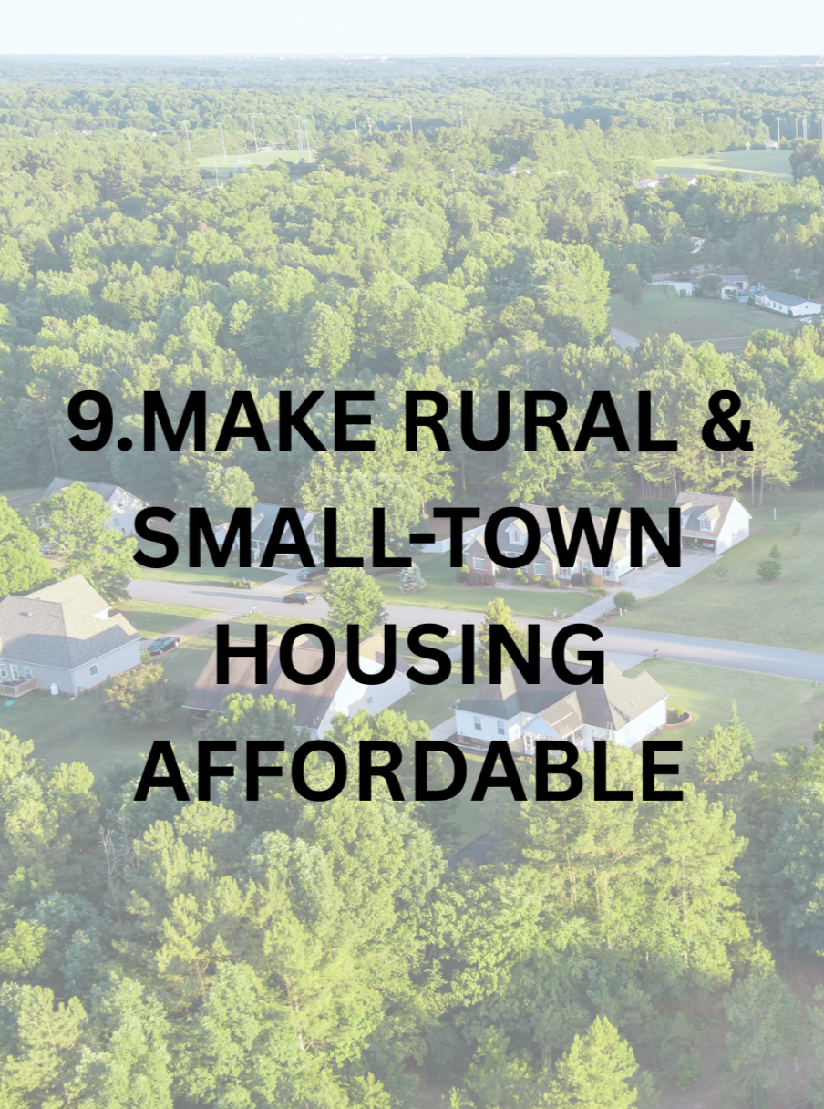EXPAND ACCESS TO AFFORDABLE, QUALITY RENTAL HOUSING AND HOME OWNERSHIP IN SMALL TOWNS AND RURAL COMMUNITIES