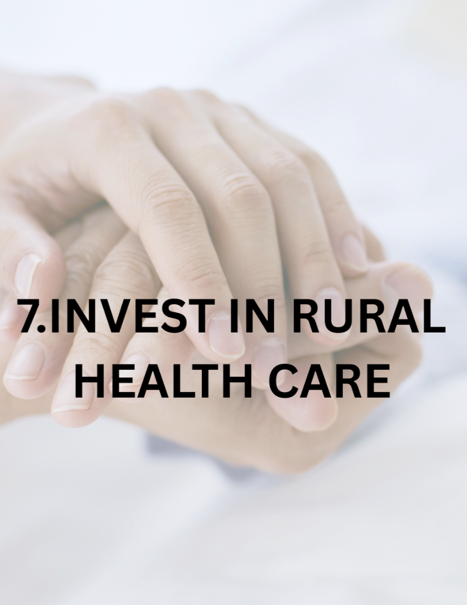 INVEST IN RURAL HEALTH THROUGH UNIVERSAL ACCESS TO CARE COMBINED WITH COMMUNITY-BASED HEALTH, PREVENTION & RECOVERY INITIATIVES