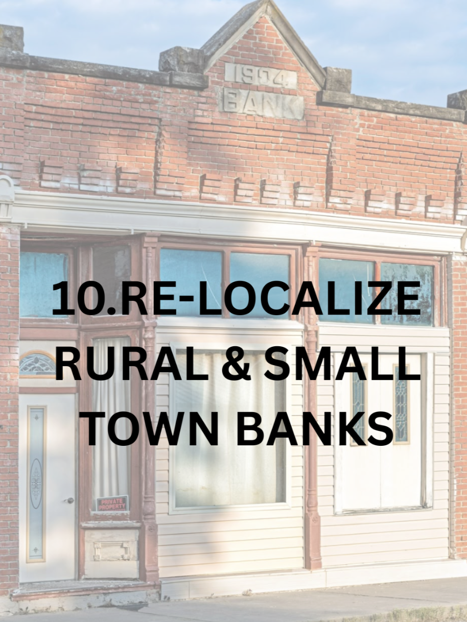 TRANSFORM THE BANKING SYSTEM BY LEVELING THE PLAYING FIELD FOR COMMUNITY BANKS AND CREDIT UNIONS, AND EXPANDING OPPORTUNITIES FOR EVERYDAY PEOPLE TO INVEST LOCALLY