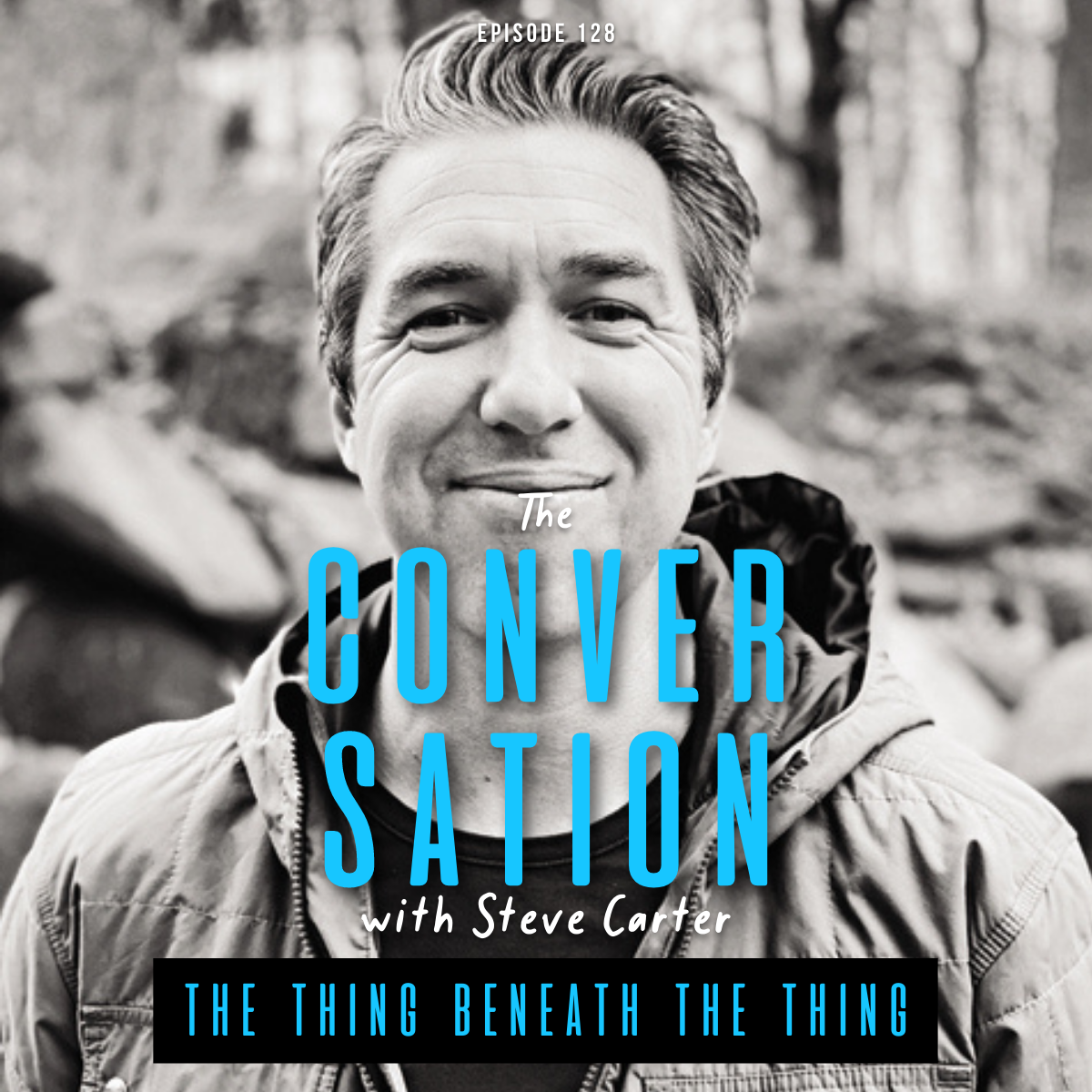The Thing Beneath the Thing with Steve Carter