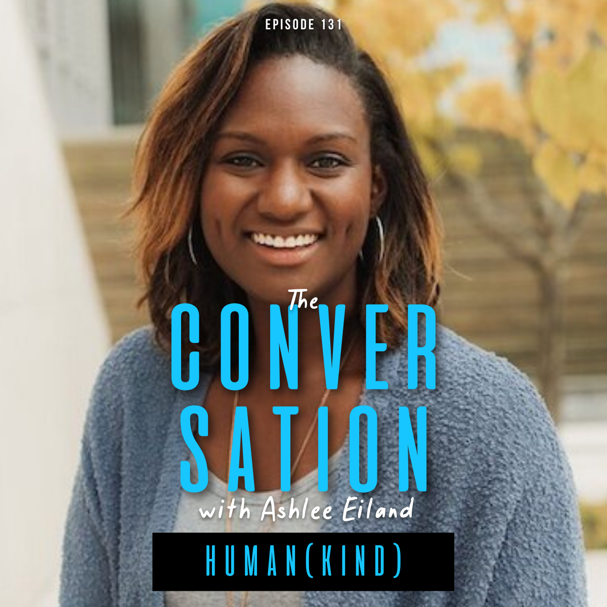Human(Kind) with Ashlee Eiland