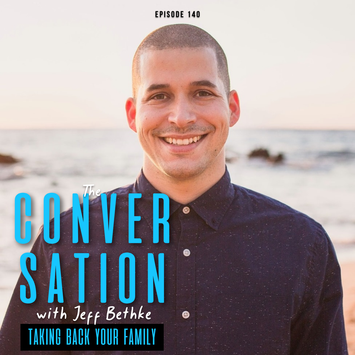 Jefferson Bethke on Taking Back Your Family