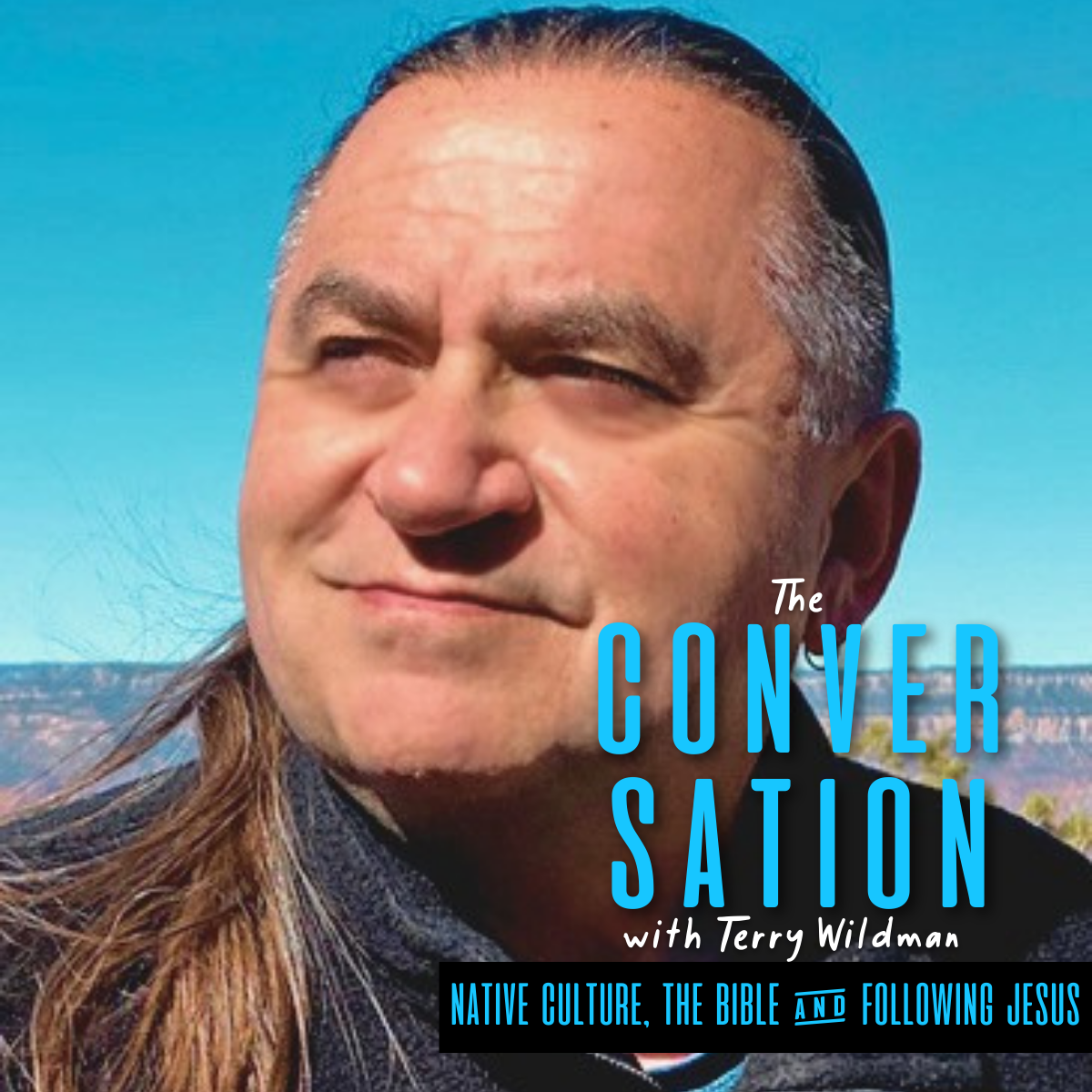 Native Culture, The Bible and Following Jesus with Terry Wildman