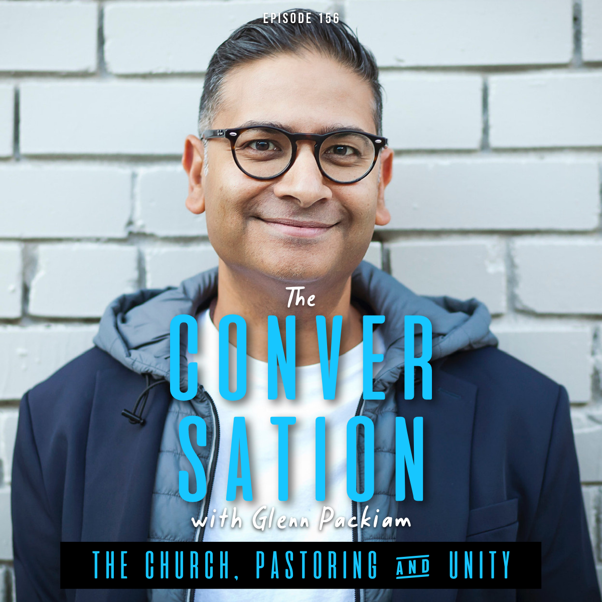 The Church, Pastoring and Unity with Glenn Packiam