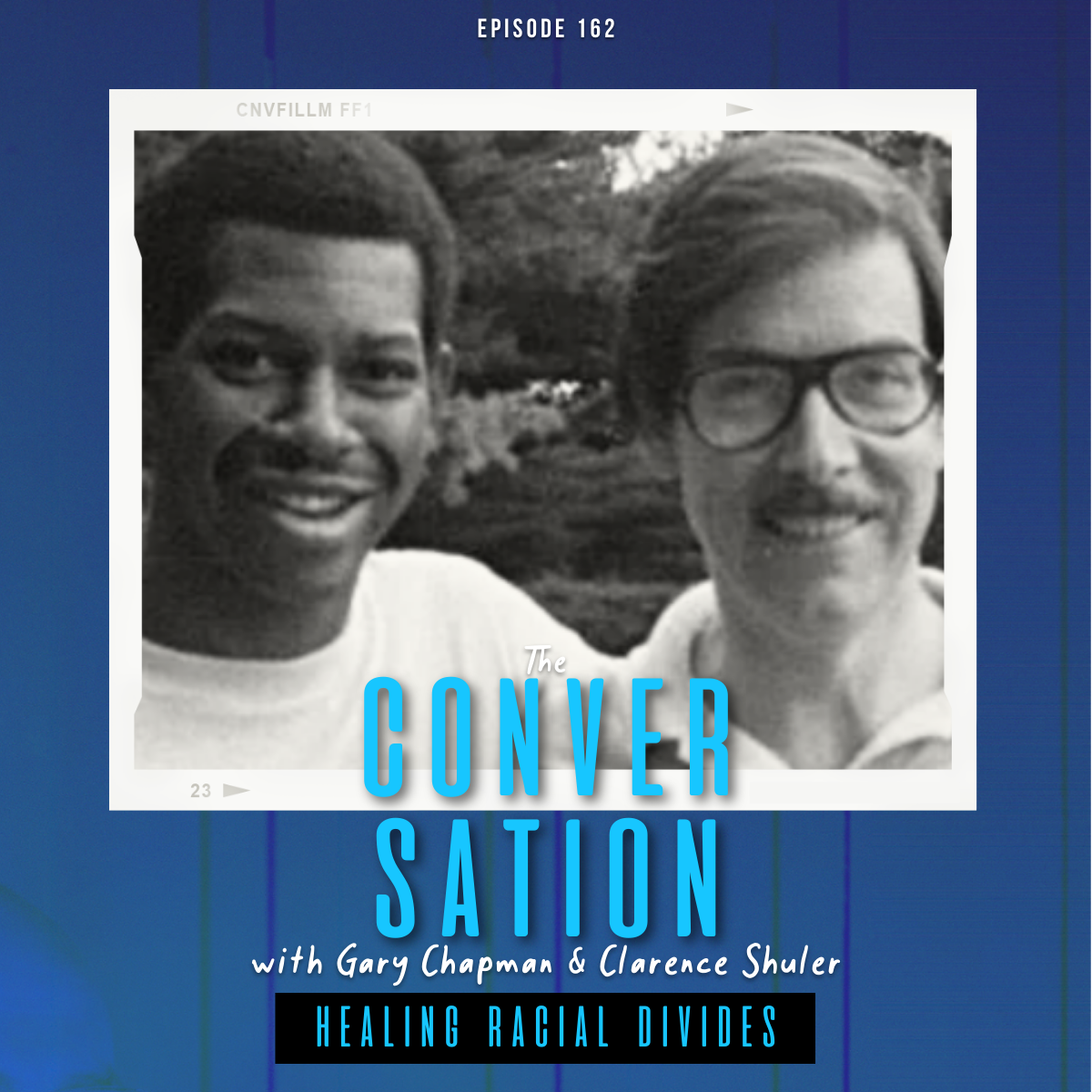 Healing Racial Divides with Gary Chapman and Clarence Shuler
