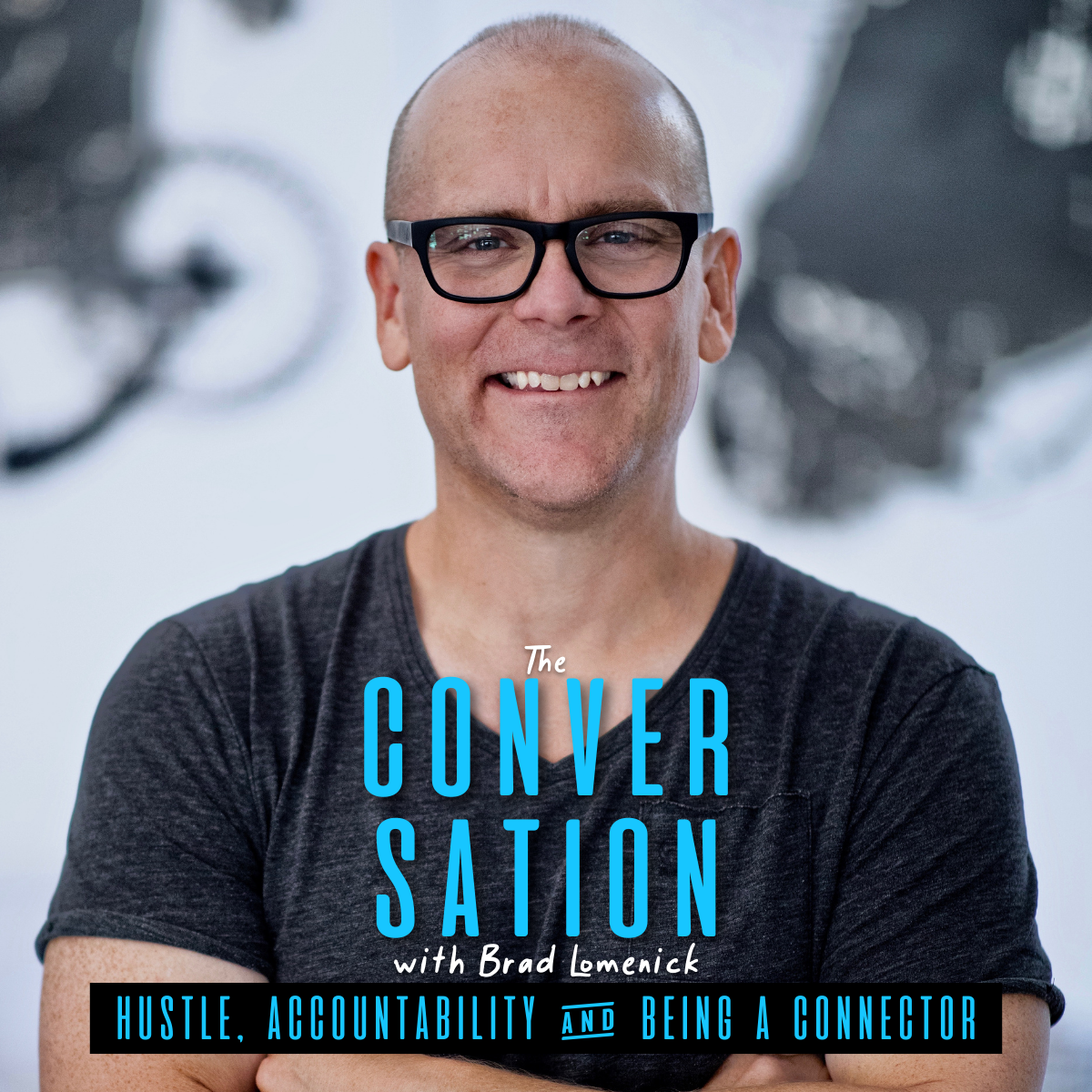 Hustle, Accountability &amp; Being a Connector with Brad Lomenick
