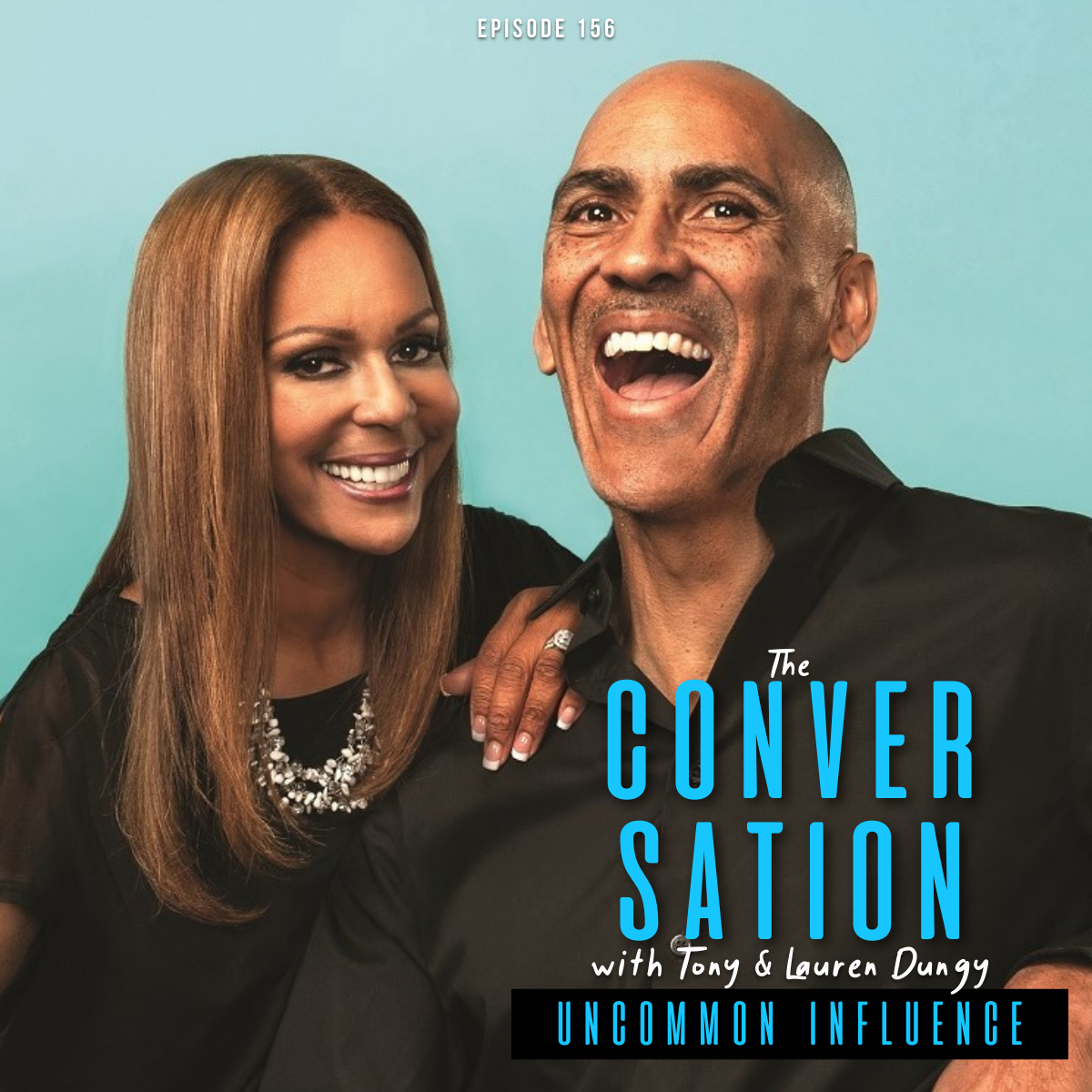 Tony and Lauren Dungy on Uncommon Influence