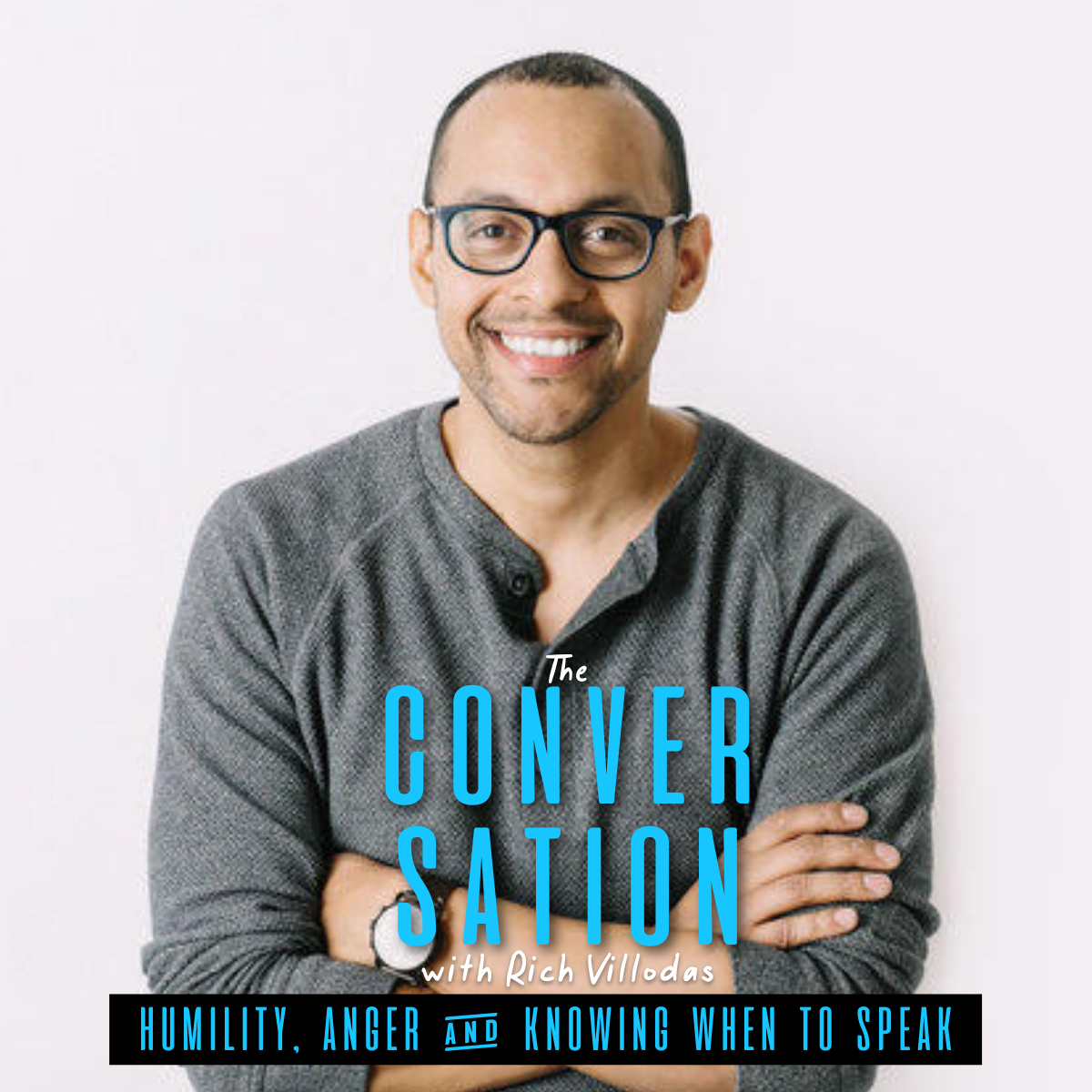 Rich Villodas on Humility, Anger &amp; Knowing When To Speak
