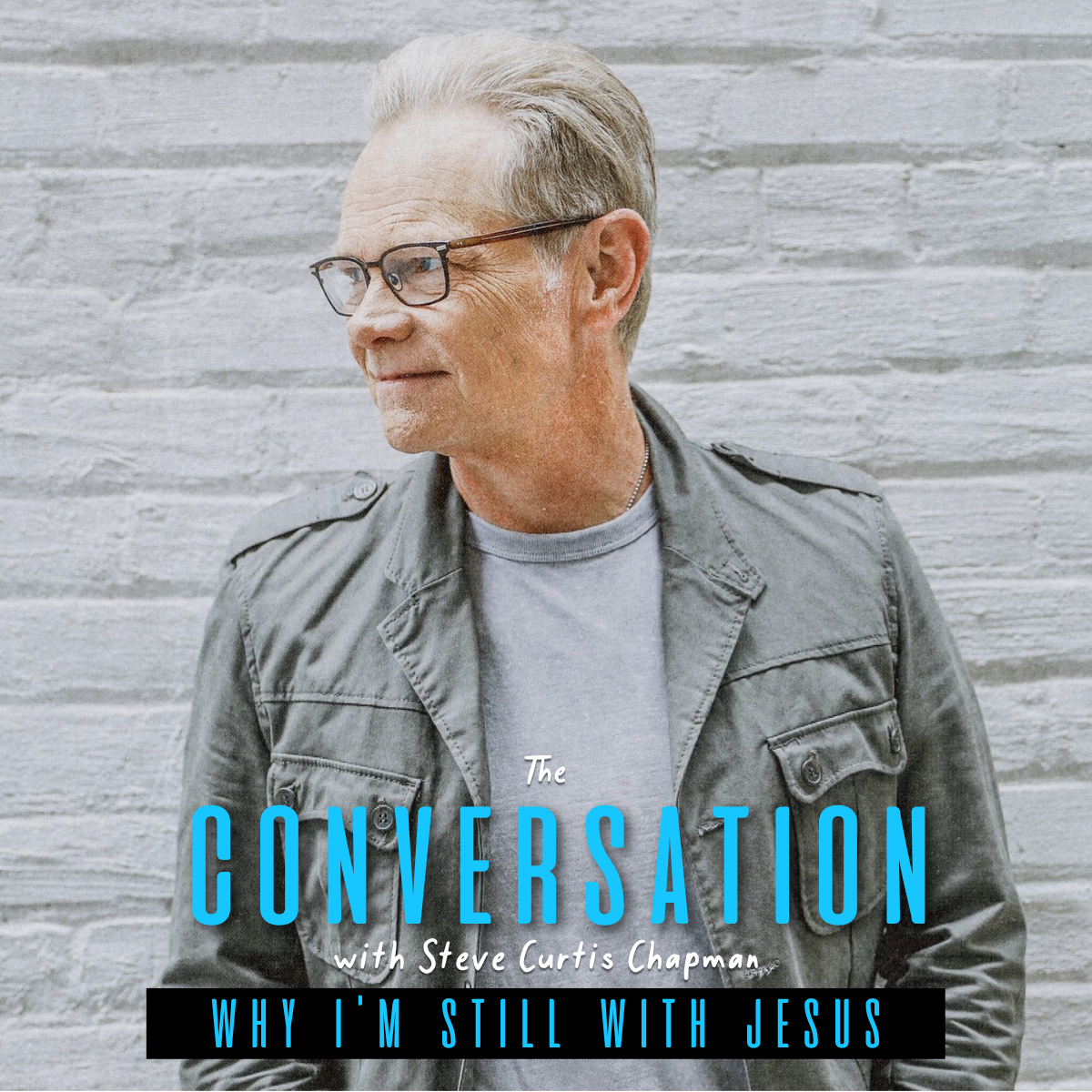 Steven Curtis Chapman on Why I’m Still With Jesus