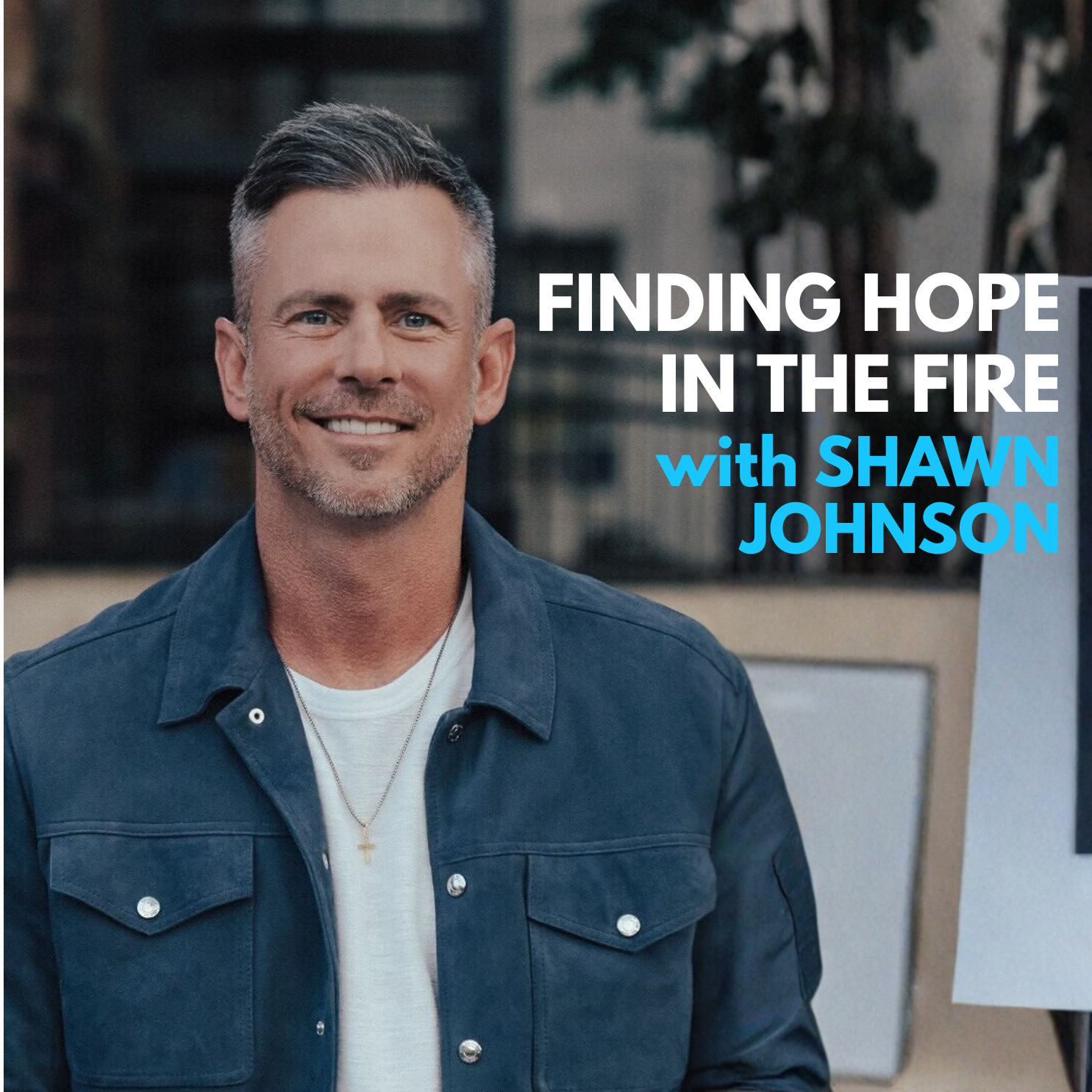 Finding Hope in the Fire with Shawn Johnson