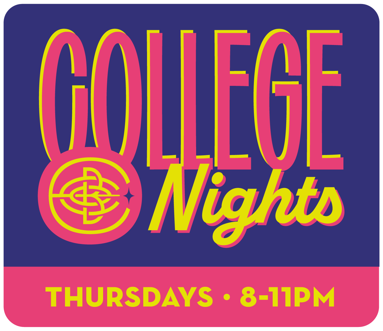 Sign for 'College Nights' with text indicating Thursdays, 8-11 PM in yellow on a pink background.