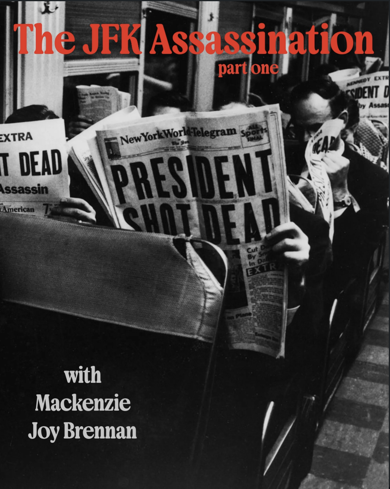You're Wrong About: The JFK Assassination (Part 1)
