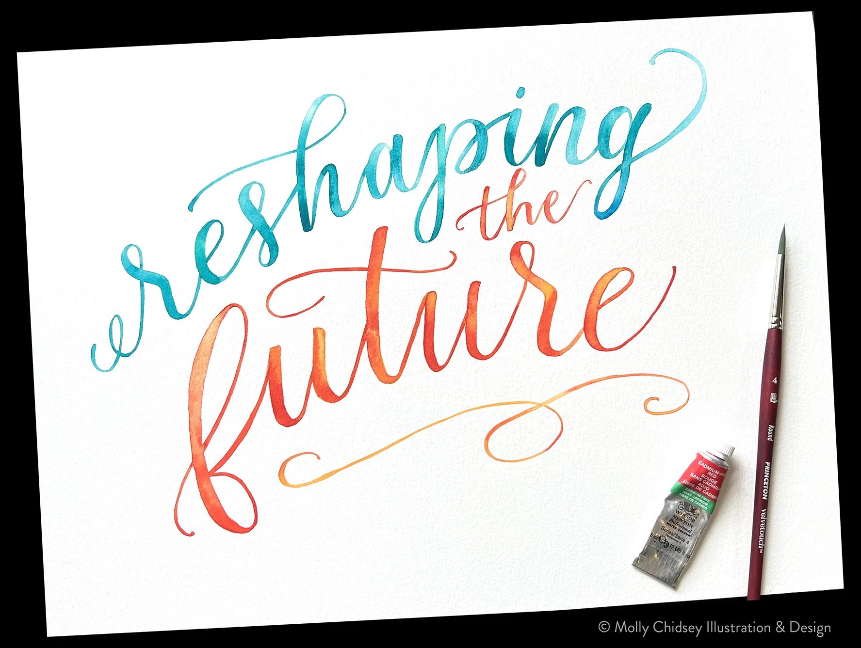 Hand-lettered artwork "reshaping the future".