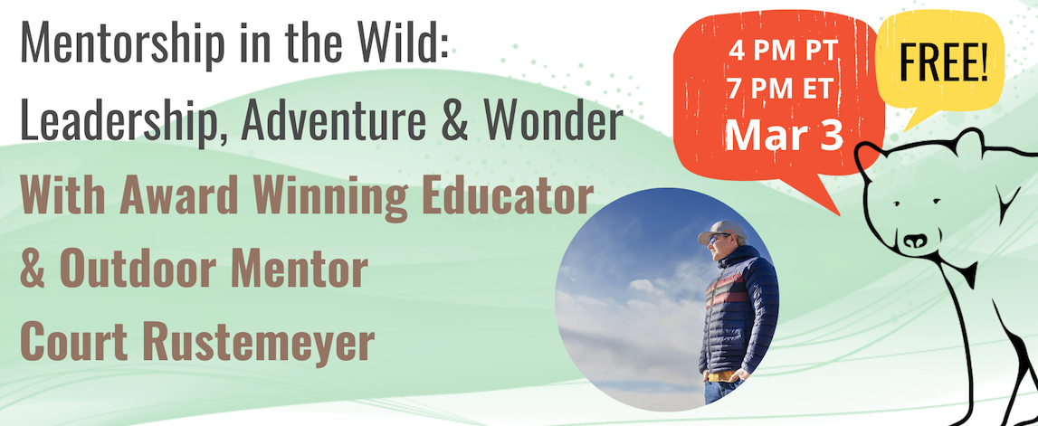 Mentorship in the Wild: Leadership, Adventure & Wonder