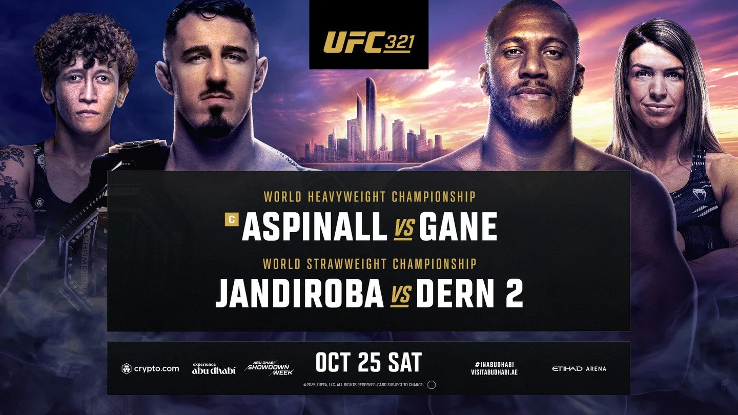 UFC 321 Matinee - Viewing Party @ 1 p.m.  The headliner features a heavyweight title fight between champion Tom Aspinall and Ciryl Gane. The co-main event pits Virna Jandiroba against Mackenzie Dern for the vacant strawweight title. Get here early to