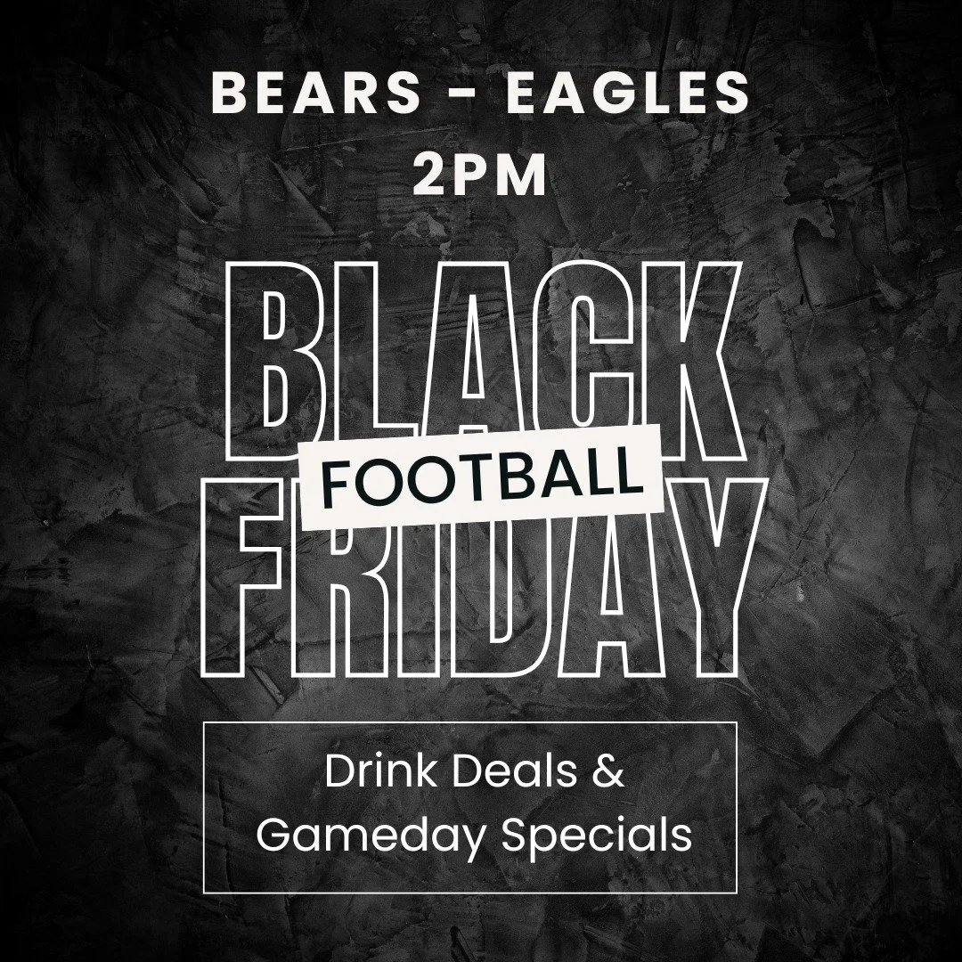 Black Friday Football! The 8-3 Bears battle the 8-3 Eagles at 2 p.m. $12 Miller Lite/Coors Light pitchers + our daily deals + game day specials. We're open now - Bear Down!