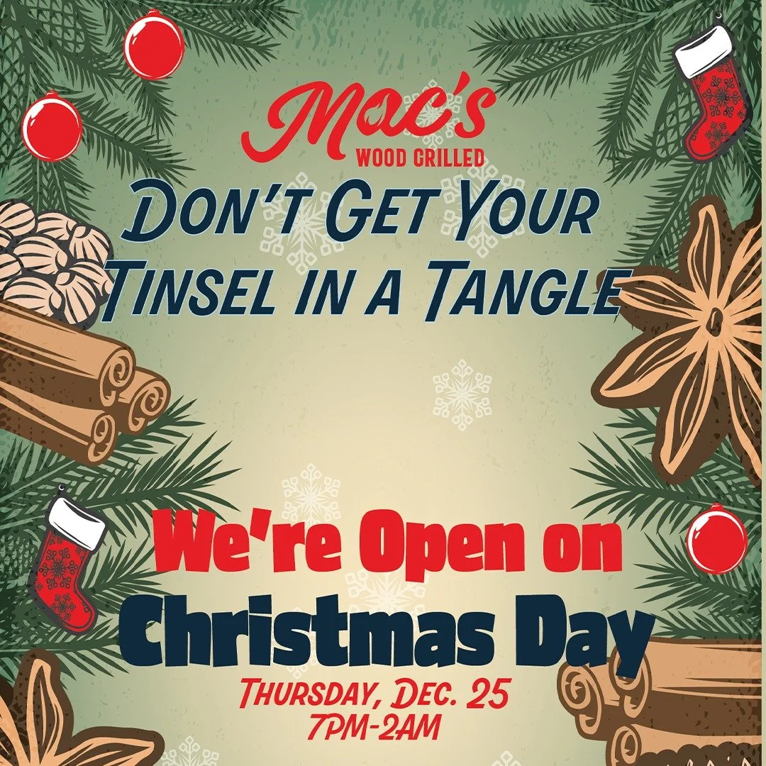 The bar is open Christmas Night! We&rsquo;ll be making merry from 7 p.m.-2 a.m. December 25. We&rsquo;re closed on Christmas Eve (December 24). Happy Holidays!